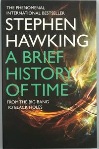 A Brief History Of Time : From Big Bang To Black Holes