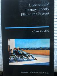 Criticism and Literary Theory 1890 to the Present