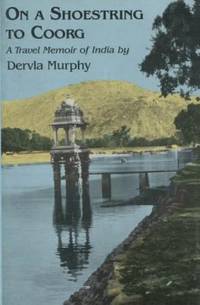 On a Shoestring to Coorg : A Travel Memoir of India