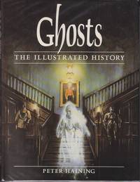 Ghosts: The Illustrated History  [With the Author's signed bookplate]