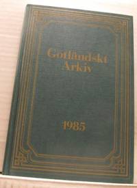 Gotländskt arkiv 1985. Årgång 57. Meddelanden…