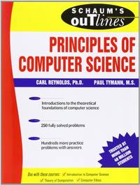 Schaum's Outline of Principles of Computer Science (Schaum's Outline Series)...