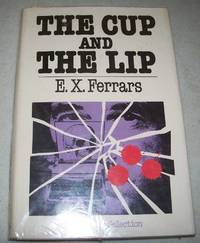 The Cup and the Lip by E.X. Ferrars - 1976