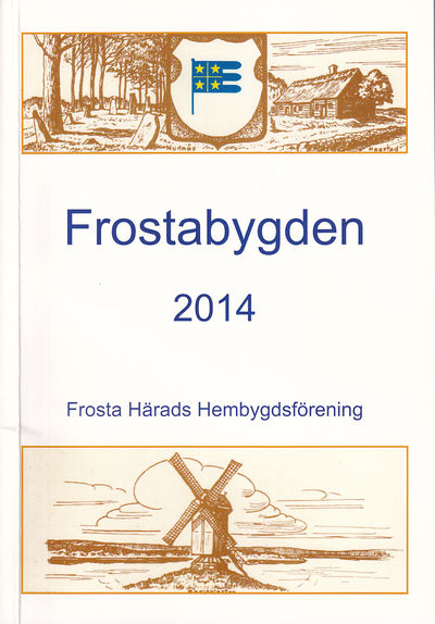 Frostabygden 2014. Frosta Härads…