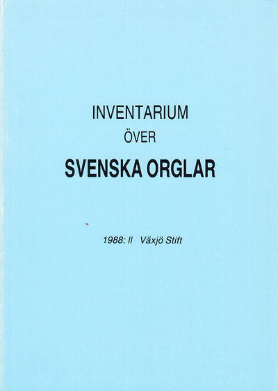 Inventarium över svenska orglar. 1988:2 Växjö…