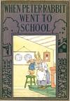 WHEN PETER RABBIT WENT TO SCHOOL