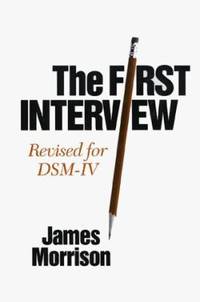 The First Interview : Revised for DSM-IV