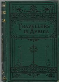 Narratives and Adventure of Travellers in Africa