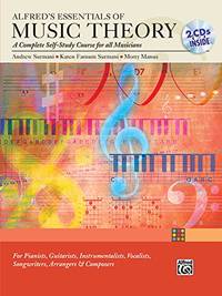 Alfred's Essentials of Music Theory Complete Self Study Guide: A Complete Self-study Course...