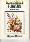 Learn to Paint Flowers in Watercolour (Collins Learn to Paint) by Marjorie Blamey
- Paperback
- Revised edition
- 1986
- from Bookbarn (SKU: 1900055)