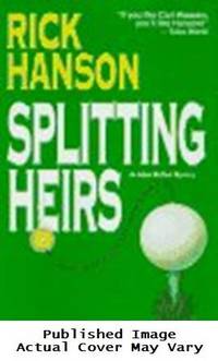 Splitting Heirs (Adam McCleet Mysteries) by Rick Hanson - First Edition - 1997-08-01 Cover Creased. See ou - from EstateBooks (SKU: 357HL13V_019f085a-7643-4)
