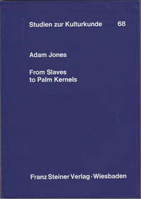 From Slaves to Palm Kernels: A History of the Galinhas Country (West Africa), 1730-1890