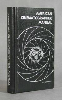 American Cinematographer Manual, Fourth Edition by American Society Of Cinematographers - 1973