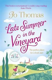 Late Summer in the Vineyard: A gorgeous read filled with sunshine and wine in the South of France