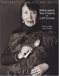 PORTRAITS IN BLACK AND WHITE: HOLOCAUST SURVIVORS OF CAFÉ EUROPA