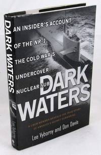 Dark Waters: An Insider's Account of the NR-1, the Cold War's Undercover Nuclear Sub