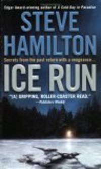 Ice Run (An Alex McKnight Novel) by Steve Hamilton - 2005-06-13