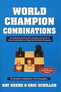 World Champion Combinations by Eric Schiller; Raymond Keene - 1998