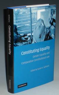 Constituting Equality: Gender Equality and Comparative Constitutional Law