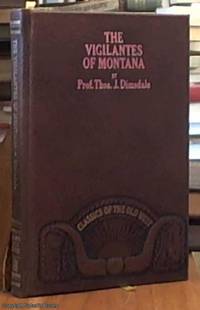 image of The Vigilantes of Montana, Or Popular Justice in the Rocky Mountains..