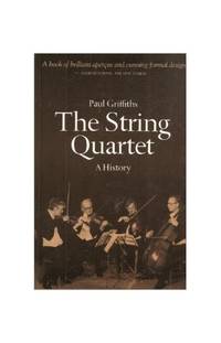 The String Quartet: A History