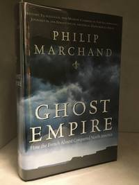 image of Ghost Empire; How the French Almost Conquered North America