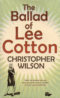 The Ballad of Lee Cotton by Wilson, Christopher - 2005