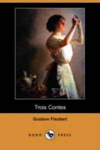 Trois Contes by Gustave Flaubert - 2008