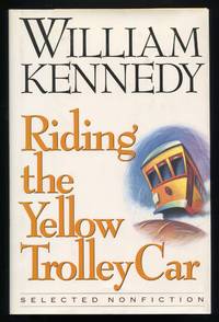 Riding the Yellow Trolley Car: Selected Nonfiction