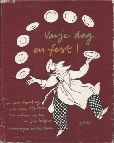 VARJE DAG EN FEST! Händelserik kokbok.
