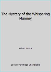 The Mystery of the Whispering Mummy