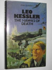 The Hawks of Death - Stuka Squadron Series #2 by Leo Kessler - 1987