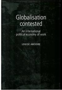 Globalisation Contested: an International Political Economy of Work