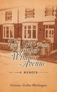 The Girl From Number 7, Windsor Avenue: A memoir