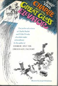 Charlie and the Great Glass Elevator (1972 First U.S. Edition) by Roald Dahl - 1972