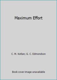 Maximum Effort