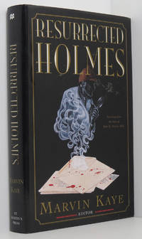 The Resurrected Holmes: New Cases from the Notes of John H. Watson, M.D