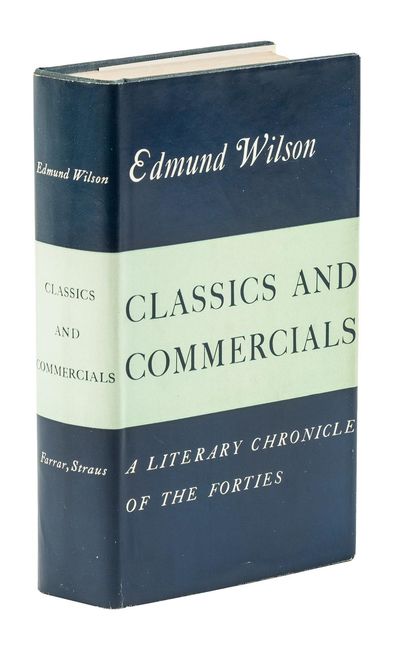 CLASSICS AND COMMERCIALS. A LITERARY CHRONICLE OF THE FORTIES