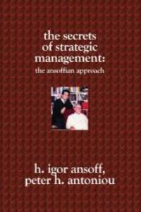 The Secrets of Strategic Management:: The Ansoffian Approach