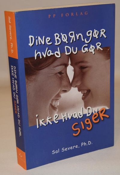 Dine børn gør hvad du gør, ikke hvad du siger.
