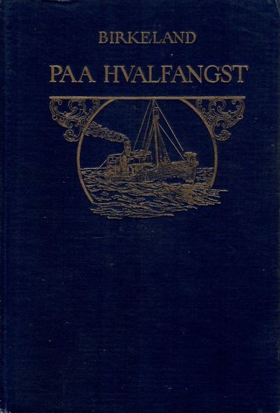 Paa hvalfangst. Fire aar paa jagt efter verdens…