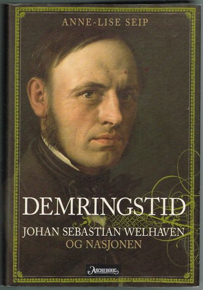 Demringstid. Johan Sebastian Welhaven og…
