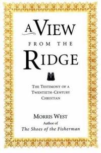 A View from the Ridge : The Testimony of a Twentieth-Century Christian