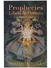 Prophecies, Libels & Dreams: Stories of Califa