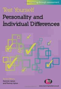 Test Yourself: Personality and Individual Differences: Learning through assessment: 1668 (Test...