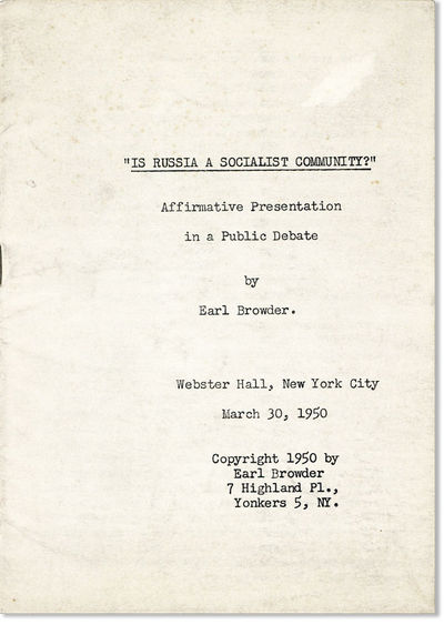 Yonkers: Earl Browder, 1950. First Edition. 12mo (17.5cm.); staplebound self-wrappers; 24pp.; printe...