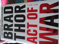 Act of War: A Thriller (The Scot Harvath Series) by Brad Thor - 2014