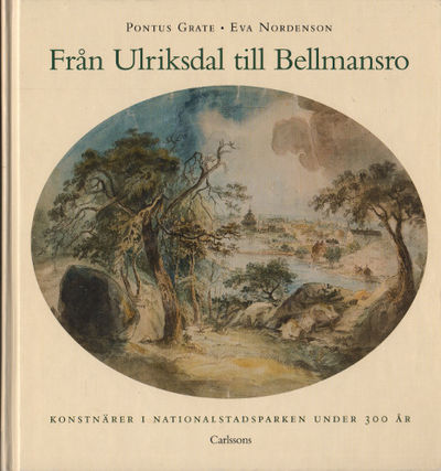 FRÅN ULRIKSDAL TILL BELLMANSRO. Konstnärer i…
