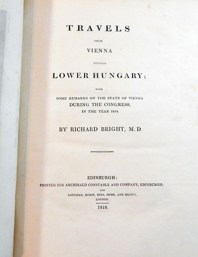 Travels from Vienna through Lower Hungary: With Some Remarks on the State of Vienna During the Congress in the Year 1814