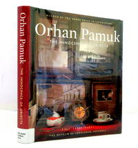 The Innocence of Objects: The Museum of Innocence, Istanbul by Pamuk, Orhan - 2012